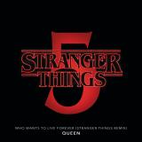 Who Wants To Live Forever - Stranger Things Remix