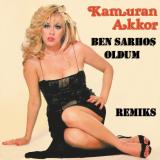 Ben Sarhoş Oldum - Remiks