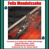 Mendelssohn: Concerto in D minor for Violin and Strings