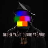 Neden Yağıp Durur Yağmur