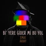 Bi' Yere Gider mi Bu Yol