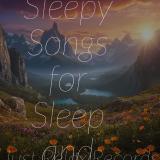 50 Calm Sleepy Songs for Sleep and Relaxation