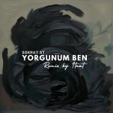 Yorgunum Ben - Remix