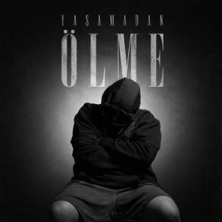 Yaşamadan Ölme