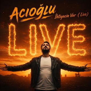 İhtiyacım Var - Live
