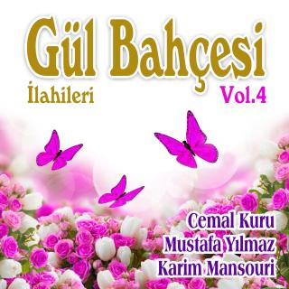 Gül Bahçesi İlahileri. Vol.4