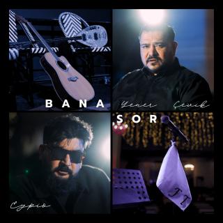 Bana Sor