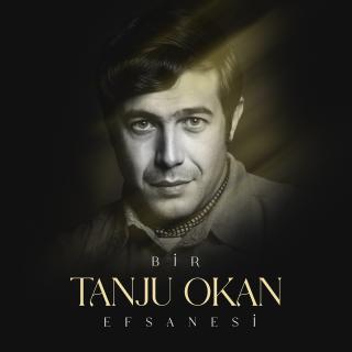 Bir Tanju Okan Efsanesi