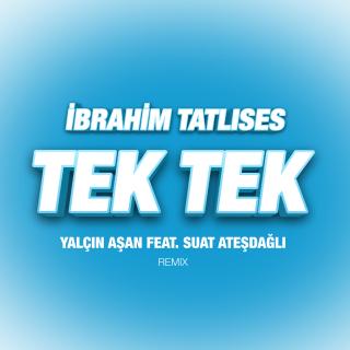 Tek Tek - Yalçın Aşan & Suat Ateşdağlı Remix
