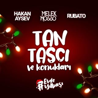 Tan Taşçı Ve Konukları - Evde Yılbaşı Live