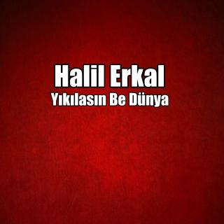 Yıkılasın Be Dünya