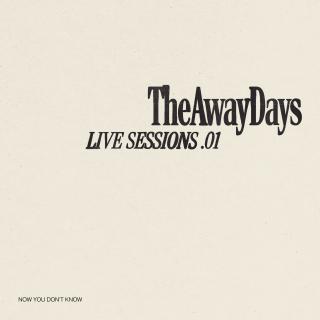 Now You Don't Know - Live Sessions