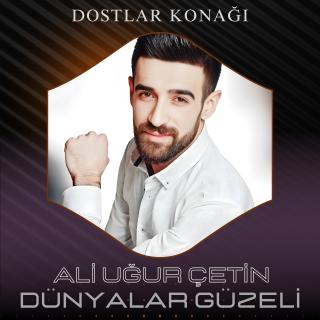 Dünyalar Güzeli - Dostlar Konağı
