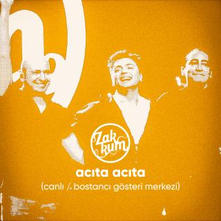 Acıta Acıta - Canlı / Bostancı Gösteri Merkezi
