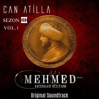MEHMED FETİHLER SULTANI 3. SEZON, Vol. 1 - Original Soundtrack