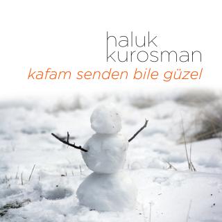 Kafam Senden Bile Güzel