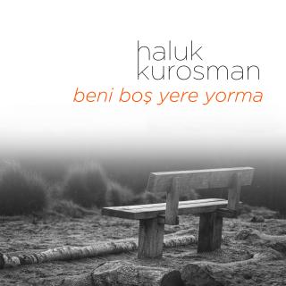 Beni Boş Yere Yorma