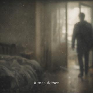 Olmaz Dersen
