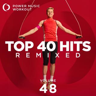 Top 40 Hits Remixed Vol. 48