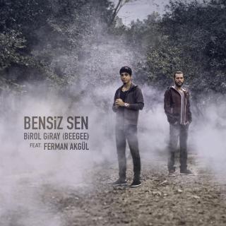 Bensiz Sen (feat. Ferman Akgül)