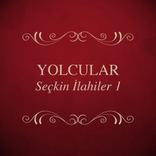 Seçkin İlahiler 1