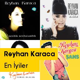 Reyhan Karaca En İyiler